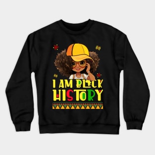 I Am Black History Kids Girls Black History Shirt Kids Boys Crewneck Sweatshirt